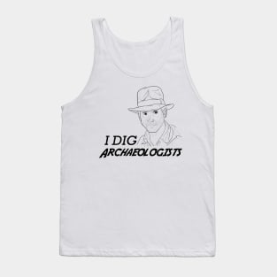 I DIG Archaeologists (Light Shirt) Tank Top